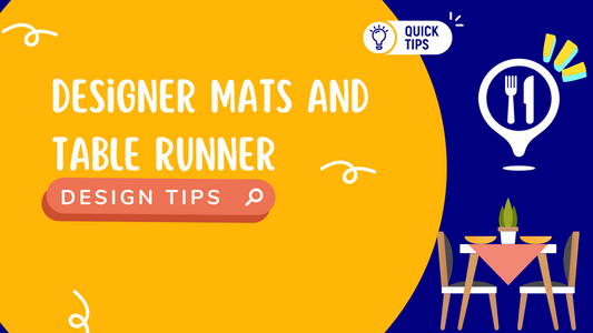 Dining Mats & Table Runner Design Tips