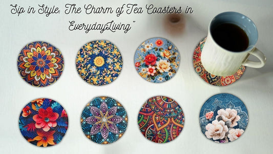 “Sip in Style: The Charm of Tea Coasters in Everyday Living”