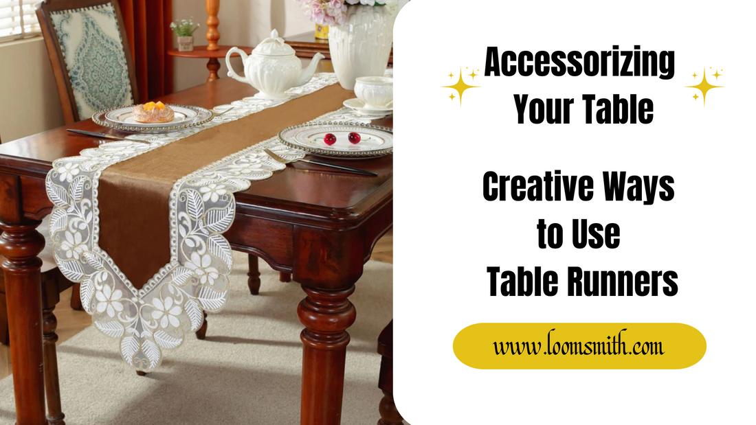 "Accessorizing Your Table: Creative Ways to Use Table Runners"