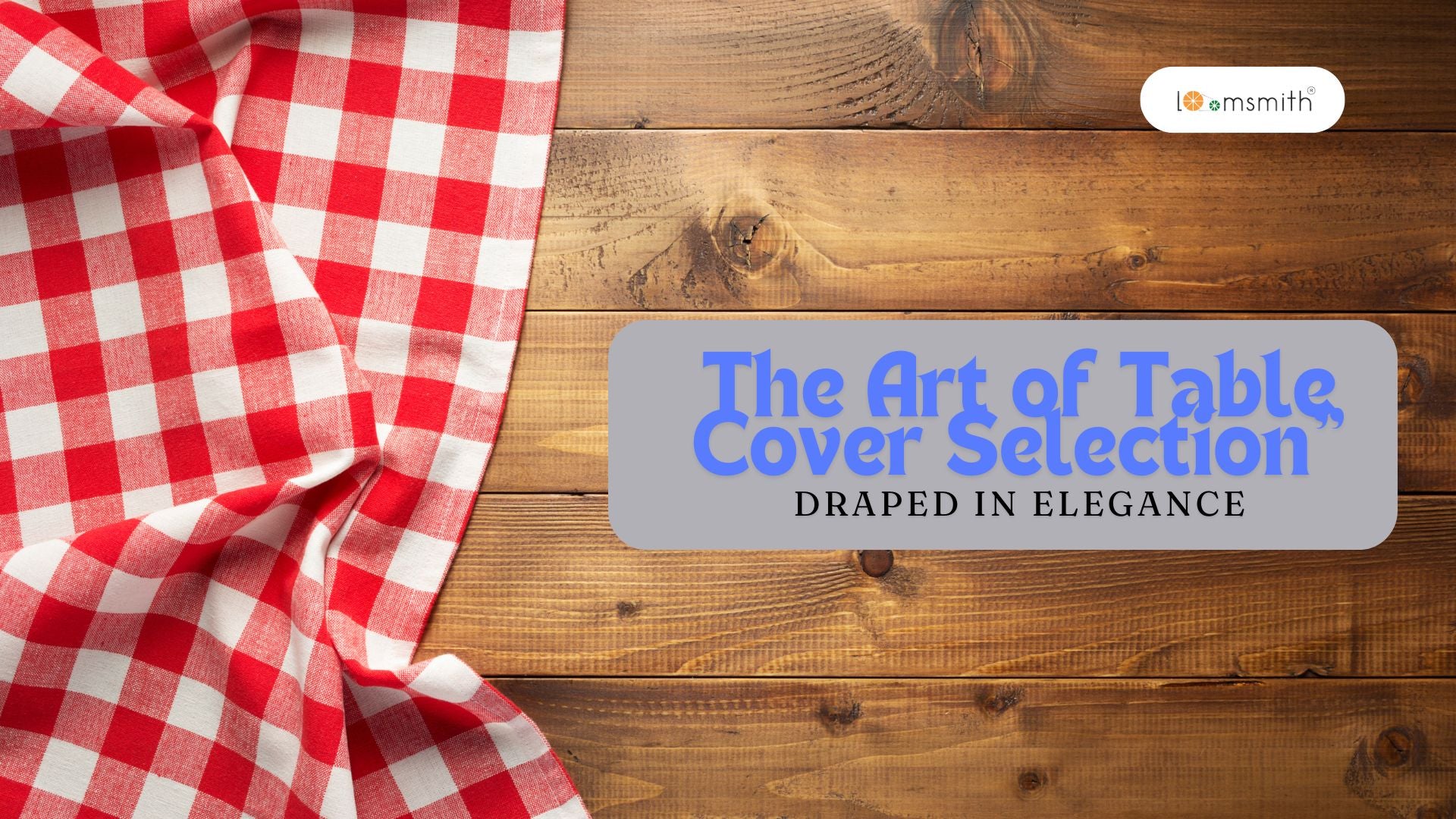 The Art of Table Cover Selection: Elevating Your Dining Experience ...