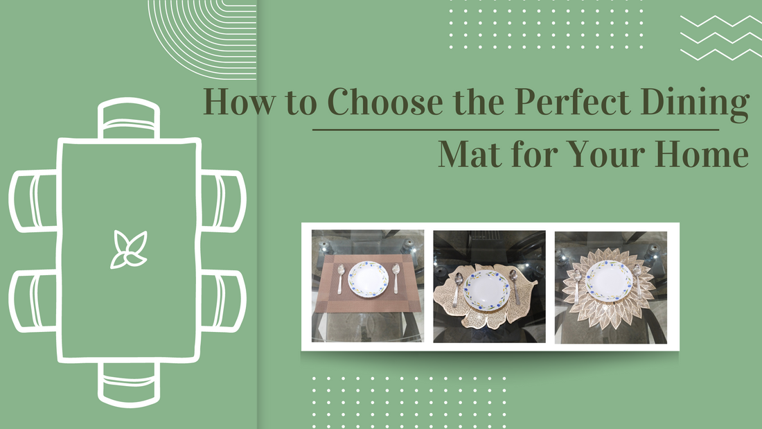 How to Choose the Perfect Dining Mat for Your Home